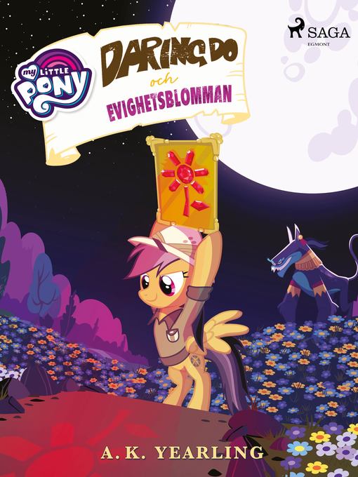 Title details for My Little Pony--Daring Do och Evighetsblomman by A.K. Yearling - Wait list